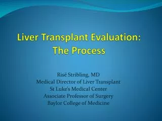 Liver Transplant Evaluation: The Process