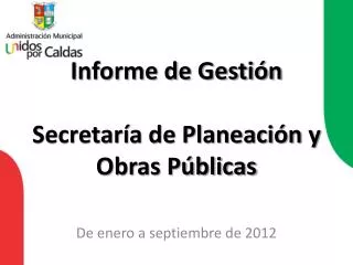 informe de gesti n secretar a de planeaci n y obras p blicas