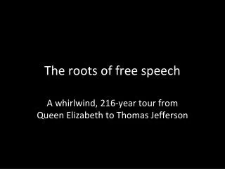 The roots of free speech