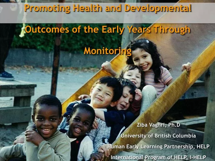 promoting health and developmental o utcomes of the early y ears t hrough m onitoring