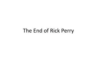 The End of Rick Perry