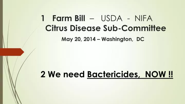 1 farm bill usda nifa citrus disease sub committee may 20 2014 washington dc