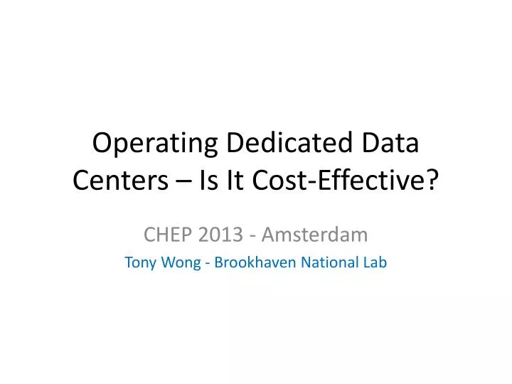 operating dedicated data centers is it cost effective