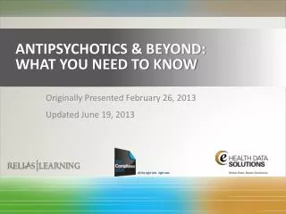 Antipsychotics &amp; beyond: what you need to know