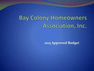 Bay Colony Homeowners Association, Inc .