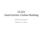 CS 221 Guest lecture: Cuckoo Hashing