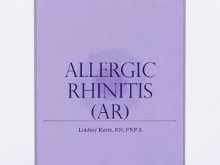 Allergic Rhinitis (AR)