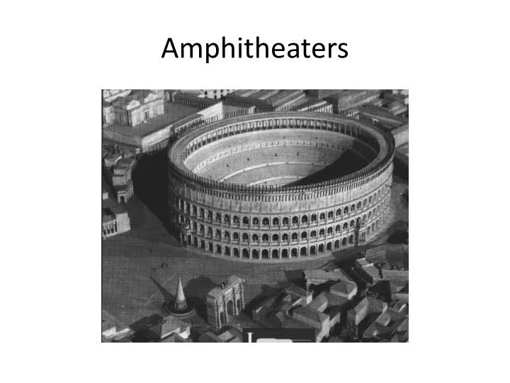 amphitheaters