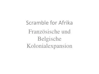 scramble for afrika franz sische und belgische kolonialexpansion