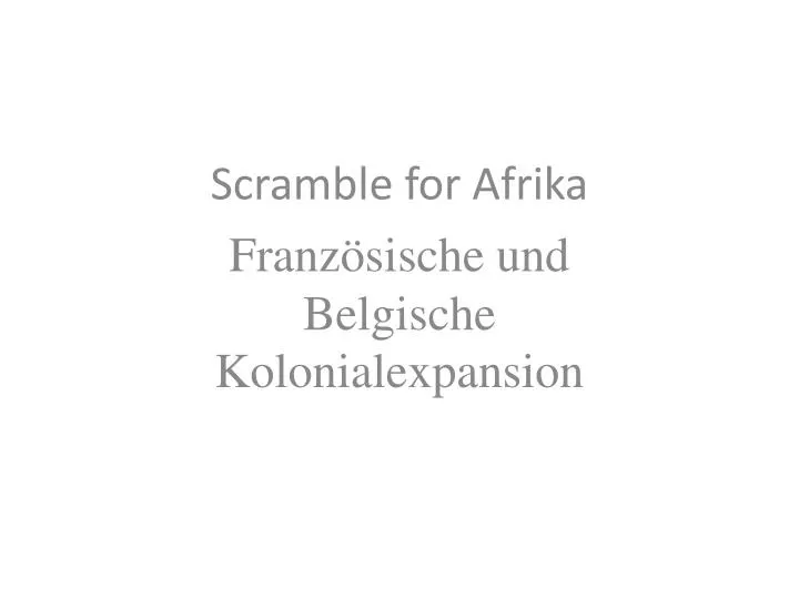 scramble for afrika franz sische und belgische kolonialexpansion