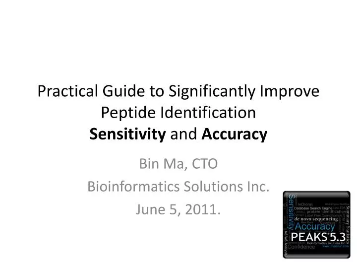 practical guide to significantly improve peptide identification sensitivity and accuracy