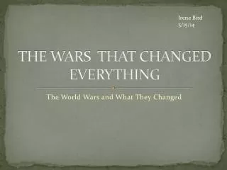 THE WARS THAT CHANGED EVERYTHING