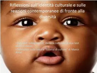 riflessioni sull identit culturale e sulle reazioni contemporanee di fronte alla diversit