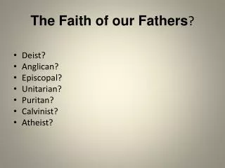 The Faith of our Fathers ?