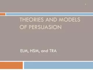 Theories and Models of Persuasion