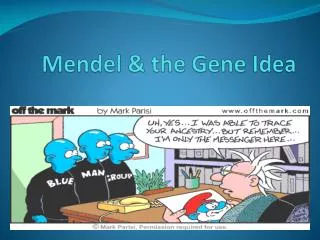 Mendel &amp; the Gene Idea