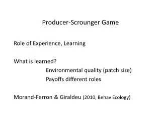 Producer-Scrounger Game