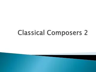 Classical Composers 2