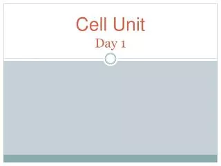 Cell Unit Day 1