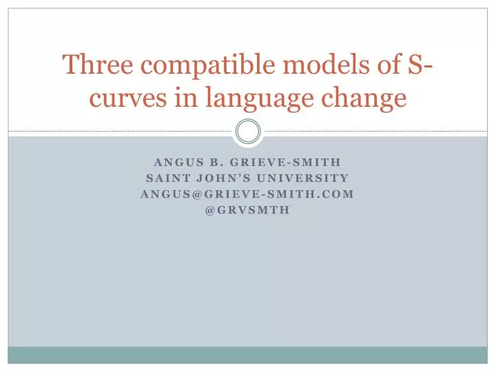 three compatible models of s curves in language change