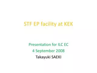STF EP facility at KEK