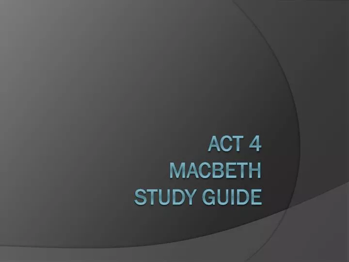 act 4 macbeth study guide