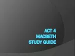 ACT 4 Macbeth Study Guide - slide 1