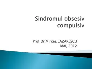 sindromul obsesiv compulsiv