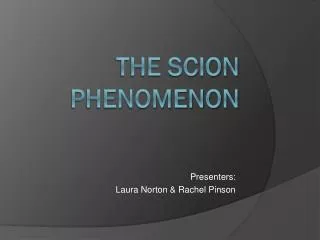 The Scion Phenomenon