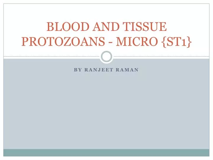 blood and tissue protozoans micro st1