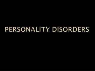 Personality Disorders