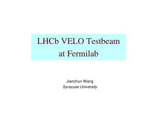LHCb VELO Testbeam at Fermilab