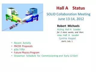 Hall A Status SOLID Collaboration Meeting June 13-14, 2012
