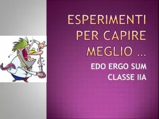 esperimenti per capire meglio