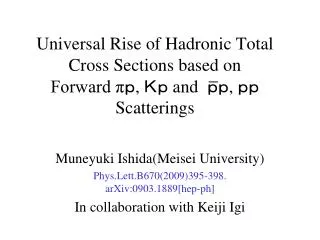 Muneyuki Ishida( Meisei University) Phys.Lett.B670(2009)395-398. arXiv:0903.1889[ hep -ph]