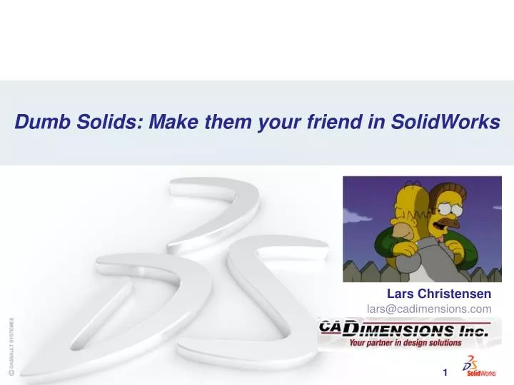 dumb solids make them your friend in solidworks