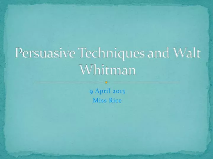 persuasive techniques and walt whitman