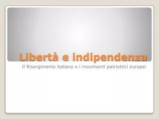 libert e indipendenza