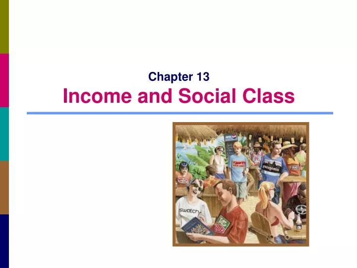 chapter 13 income and social class