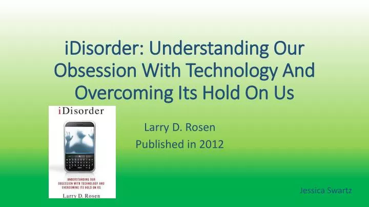 idisorder understanding our obsession with technology and overcoming its hold on us