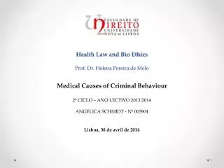 Health Law and Bio Ethics Prof. Dr. Helena Pereira de Melo