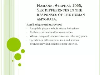 H amann, Stephan 2005, Sex differences in the responses of the human amygdala .
