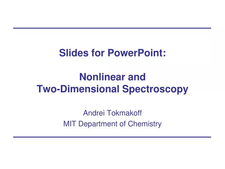 slides for powerpoint nonlinear and two dimensional spectroscopy