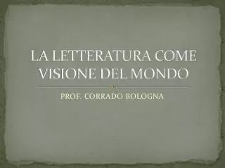 la letteratura come visione del mondo