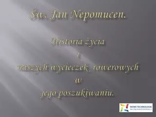 w jan nepomucen historia ycia i naszych wycieczek rowerowych w jego poszukiwaniu