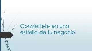 conviertete en una estrella de tu negocio