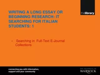 WRITING A LONG ESSAY OR BEGINNING RESEARCH: IT SEARCHING FOR ITALIAN STUDENTS: 1