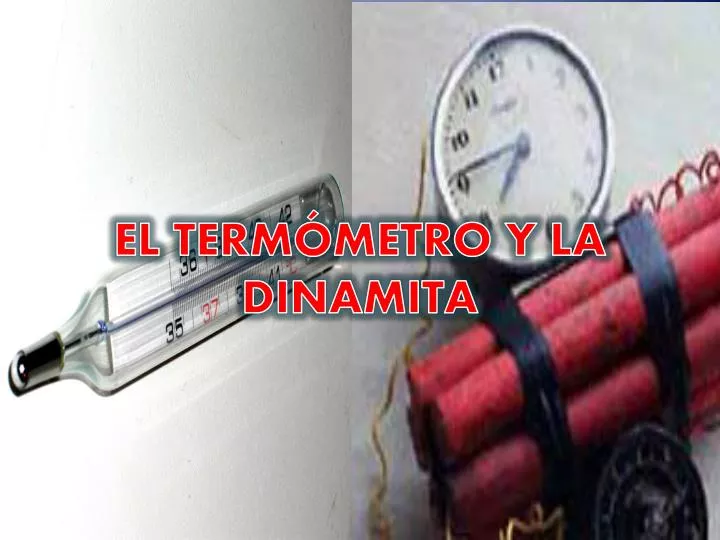 el term metro y la dinamita