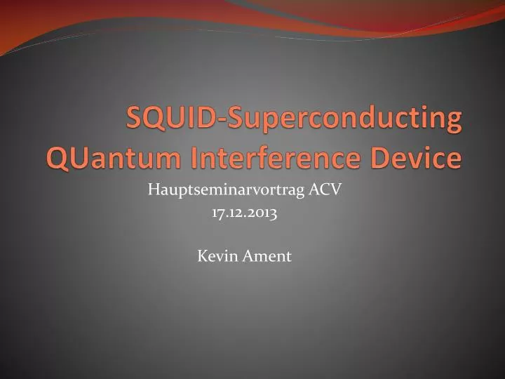 squid superconducting quantum interference device