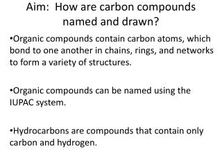 Aim: How are carbon compounds named and drawn?